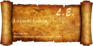Loisch Eutim névjegykártya